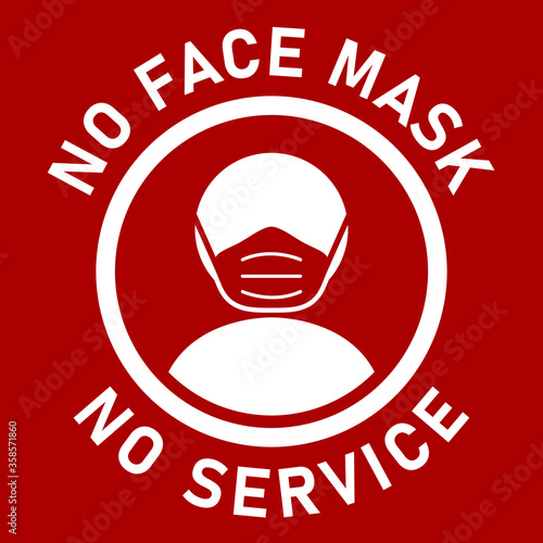 No Face Mask No Service Round Warning Sign with Text. Vector Image.