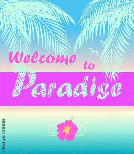 Summery poster with ocean sunset, coconut mint color palm leaves, Welcome to paradise lettering and hibiscus