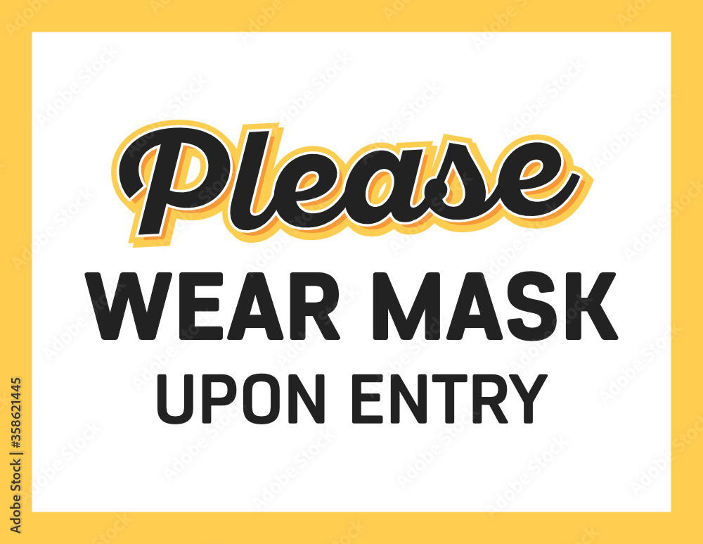 Please Wear Face Mask Upon Entry Vector Illustration Background Please Wear Face Mask Upon Entry Vector Illustration Background