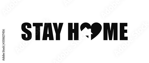 Stay at home text with house sign and heart inside. Vector illustration EPS10.