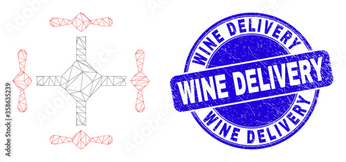 Web carcass quadcopter icon and Wine Delivery seal stamp. Blue vector rounded scratched seal stamp with Wine Delivery message. Abstract frame mesh polygonal model created from quadcopter icon.