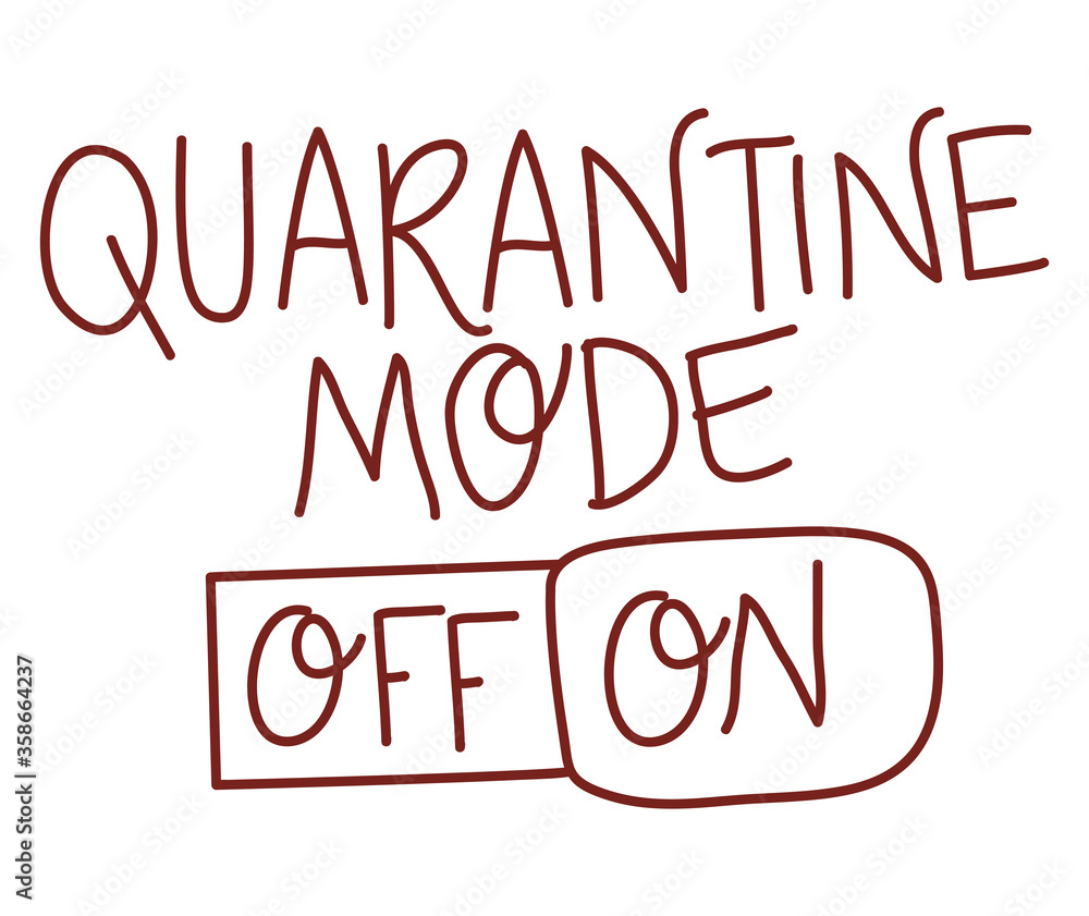 quarantine mode off and on text design of Happiness positivity and covid 19 virus theme Vector illustration quarantine mode off and on text design of Happiness positivity and covid 19 virus theme Vector illustration
