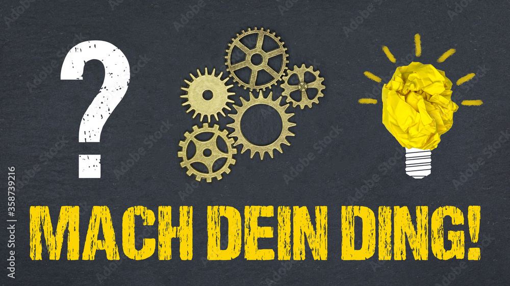 Obraz premium Mach dein Ding! 