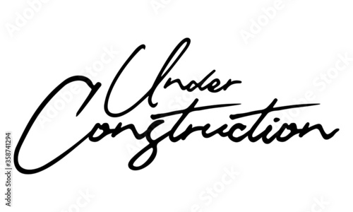 Under Construction Typography Handwritten Text Positive Quote