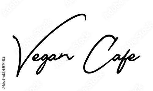 Vegan Cafe Typography Handwritten Text 
Positive Quote