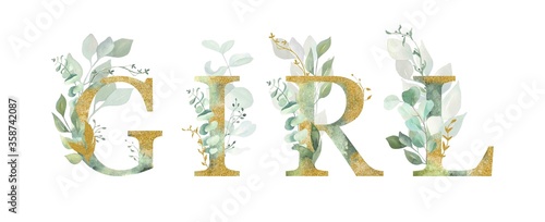 Floral alphabet  lettering girl  with watercolor green and gold  leaf. Perfectly for wedding invitations  greeting card  logo  poster and other design. 