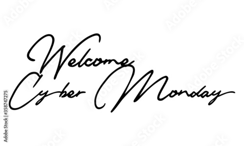 Welcome Cyber Monday Typography Black Color Text On  White Background