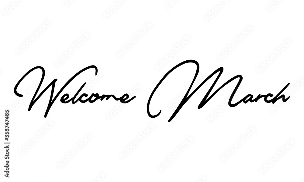 Welcome March Typography Black Color Text On 
White Background