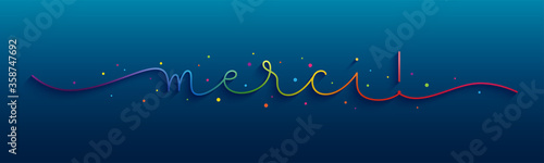 MERCI! rainbow vector monoline calligraphy banner with colorful confetti on blue background (MERCI means THANK YOU in French)