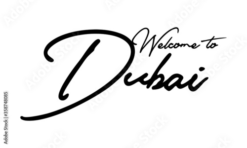Welcome to Dubai Typography Black Color Text On 
White Background