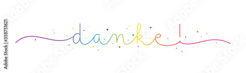 DANKE! rainbow gradient vector monoline calligraphy banner with colorful confetti isoalted on white (DANKE! means THANK YOU! in German)