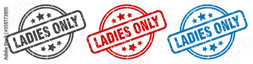 ladies only stamp. ladies only round isolated sign. ladies only label set