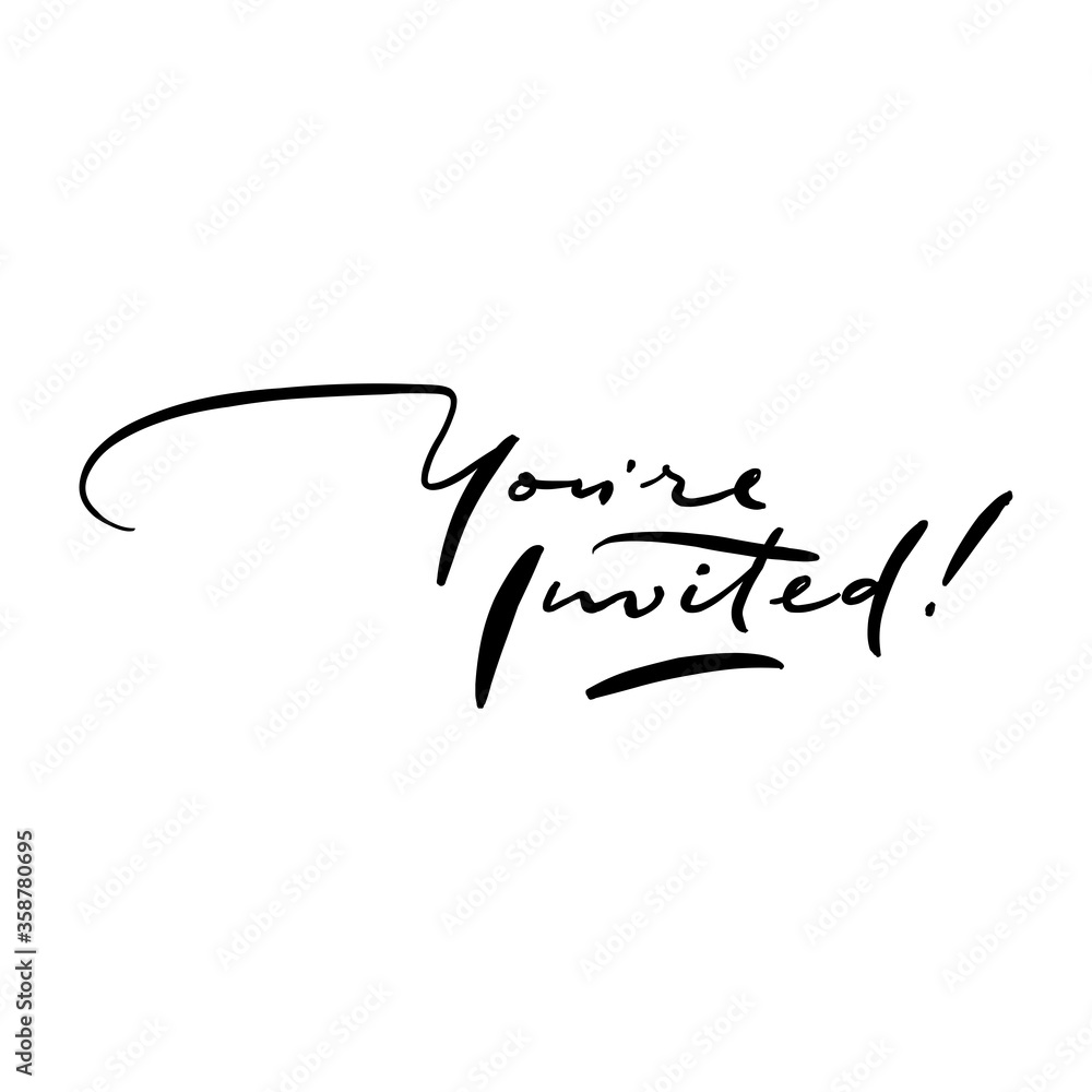 You're invited! calligraphy vector quote You're invited! calligraphy vector quote