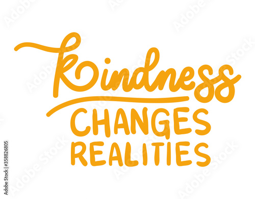 kindness changes realities lettering design of Quote phrase text and positivity theme Vector illustration