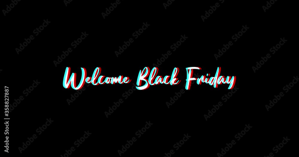 Welcome Black Friday.mov Typography Text Glitch Effect Animation on Black Background
-4K Resolution Welcome Black Friday.mov Typography Text Glitch Effect Animation on Black Background
-4K Resolution