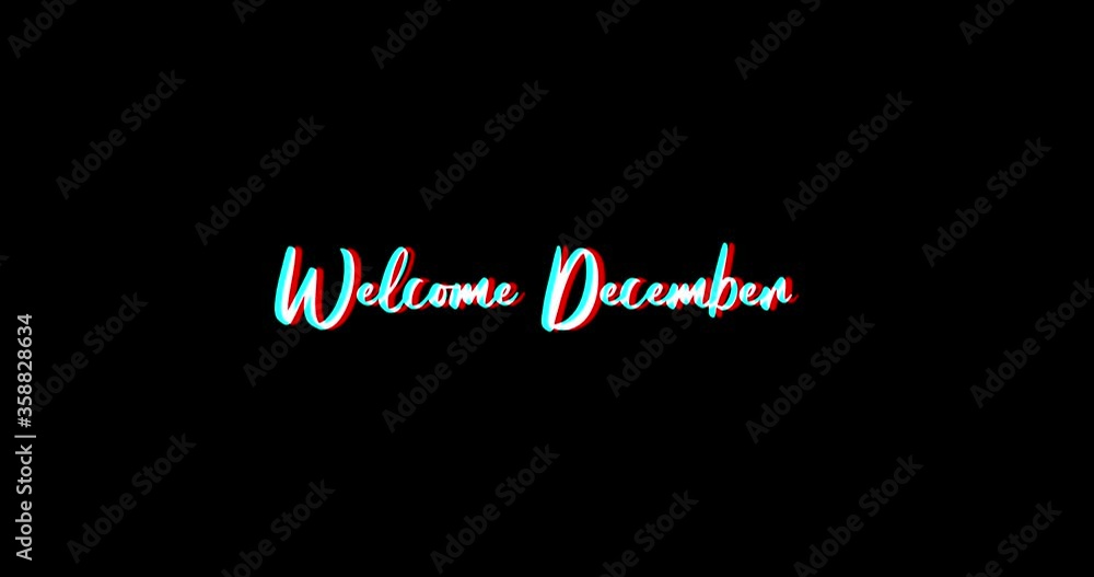 Welcome December .mov Typography Text Glitch Effect Animation on Black Background
-4K Resolution Welcome December .mov Typography Text Glitch Effect Animation on Black Background
-4K Resolution