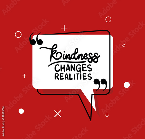 kindness changes realities design of Quote phrase text and positivity theme Vector illustration
