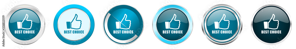 Best choice silver metallic chrome border icons in 6 options, set of web blue round buttons isolated on white background Best choice silver metallic chrome border icons in 6 options, set of web blue round buttons isolated on white background