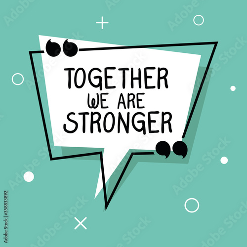 together we are stronger design of Quote phrase text and positivity theme Vector illustration