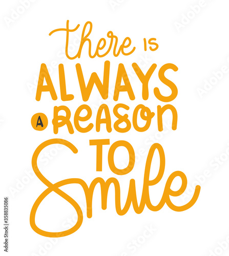 there is always a reason to smile lettering design of Quote phrase text and positivity theme Vector illustration