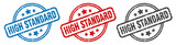 high standard stamp. high standard round isolated sign. high standard label set