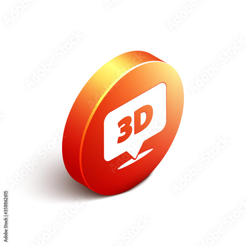 Isometric Speech bubble with text 3D icon isolated on white background. Orange circle button. Vector Illustration