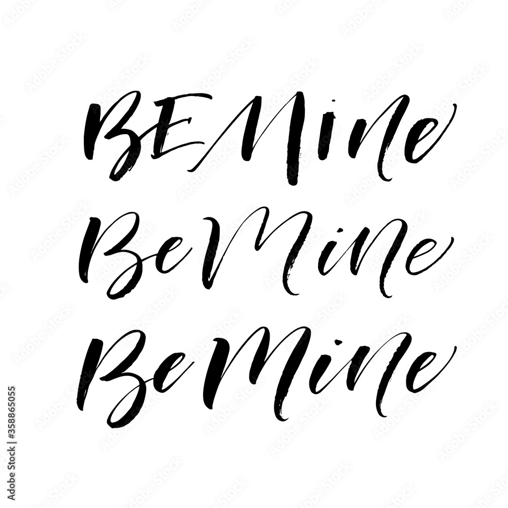Collection of Be mine phrases. Hand drawn brush style modern calligraphy. Vector illustration of handwritten lettering. Collection of Be mine phrases. Hand drawn brush style modern calligraphy. Vector illustration of handwritten lettering.