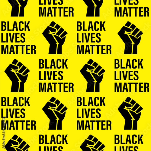 Seamless pattern - Black Lives Matter movement, clenched fist and text on yellow background. Printable texture poster