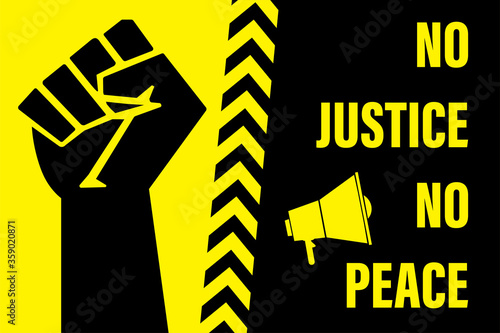 Black Lives Matter movement, clenched fist and text. Black and yellow background. No justice no peace - Slogan on protests in the USA