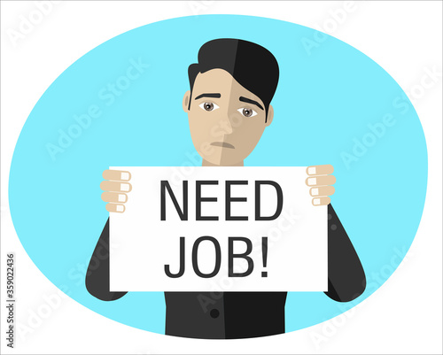 Business man is showing piece of white paper with text I NEED JOB. Coronavirus impact on unemployment rate, financial crisis concept. People need work. Flat vector illustration.
