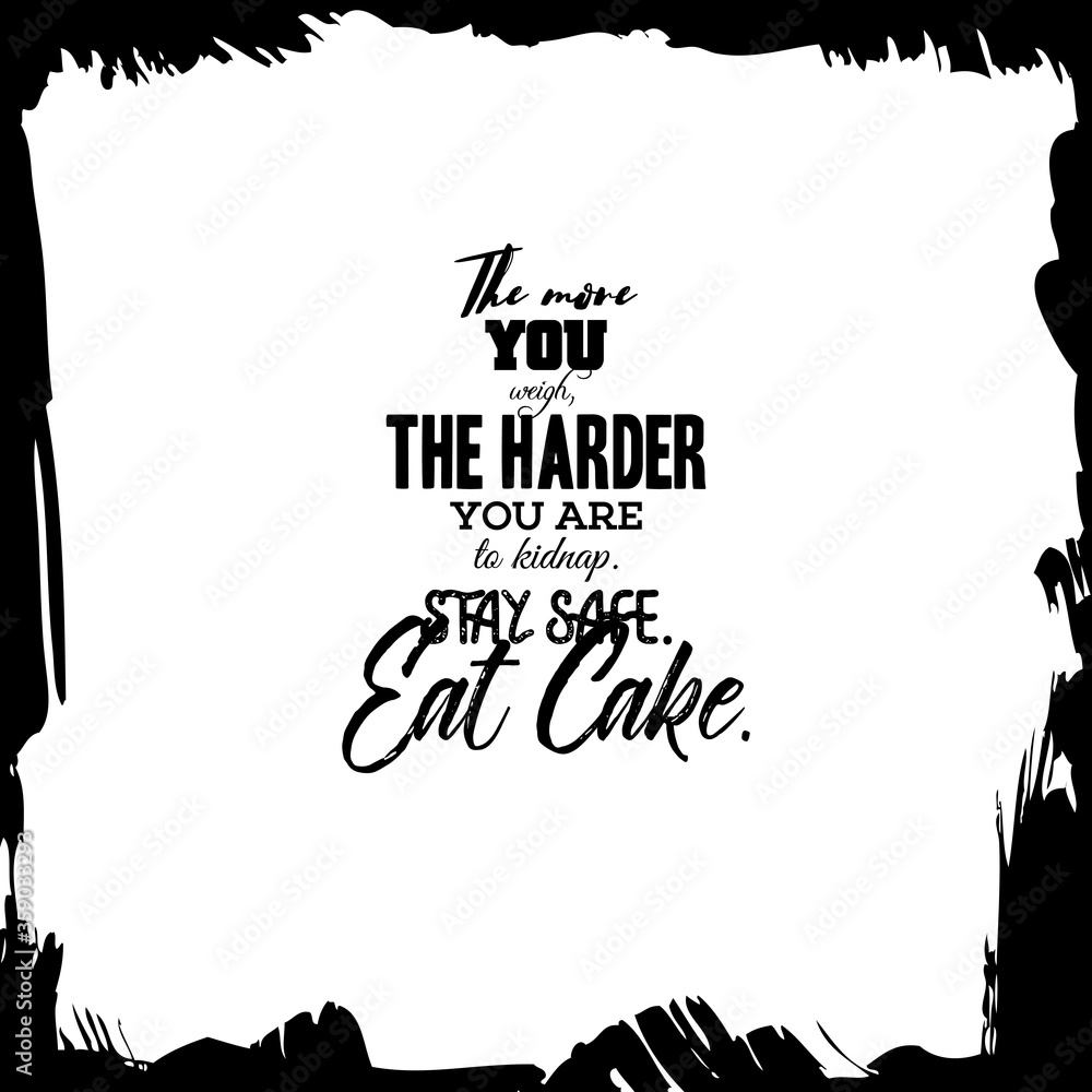 Funny quote. Typography for poster, invitation, greeting card or t-shirt. Vector lettering design with funny doodle hand-drawn picture Funny quote. Typography for poster, invitation, greeting card or t-shirt. Vector lettering design with funny doodle hand-drawn picture
