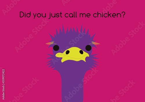 Hilarious ostrich made up to make you smile and feel better