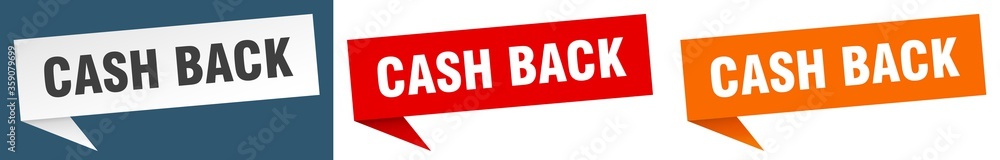 cash back banner. cash back speech bubble label set. cash back sign cash back banner. cash back speech bubble label set. cash back sign