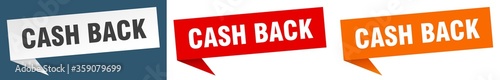 cash back banner. cash back speech bubble label set. cash back sign