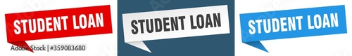 student loan banner. student loan speech bubble label set. student loan sign