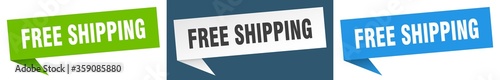 free shipping banner. free shipping speech bubble label set. free shipping sign