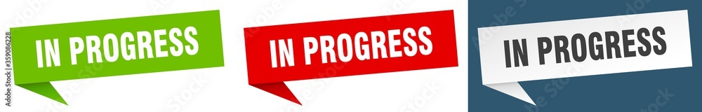 in progress banner. in progress speech bubble label set. in progress sign in progress banner. in progress speech bubble label set. in progress sign