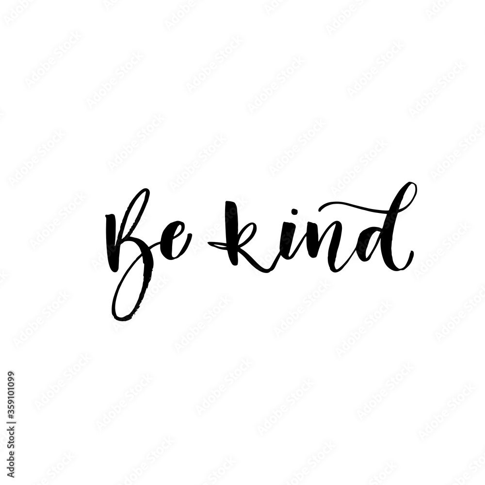 Be kind card. Modern vector brush calligraphy. Ink illustration with hand-drawn lettering. Be kind card. Modern vector brush calligraphy. Ink illustration with hand-drawn lettering.