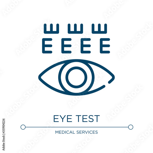 Eye test icon. Linear vector illustration from medical services collection. Outline eye test icon vector. Thin line symbol for use on web and mobile apps, logo, print media.