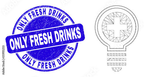 Web mesh medical bulb icon and Only Fresh Drinks watermark. Blue vector rounded scratched watermark with Only Fresh Drinks phrase. Abstract carcass mesh polygonal model created from medical bulb icon.