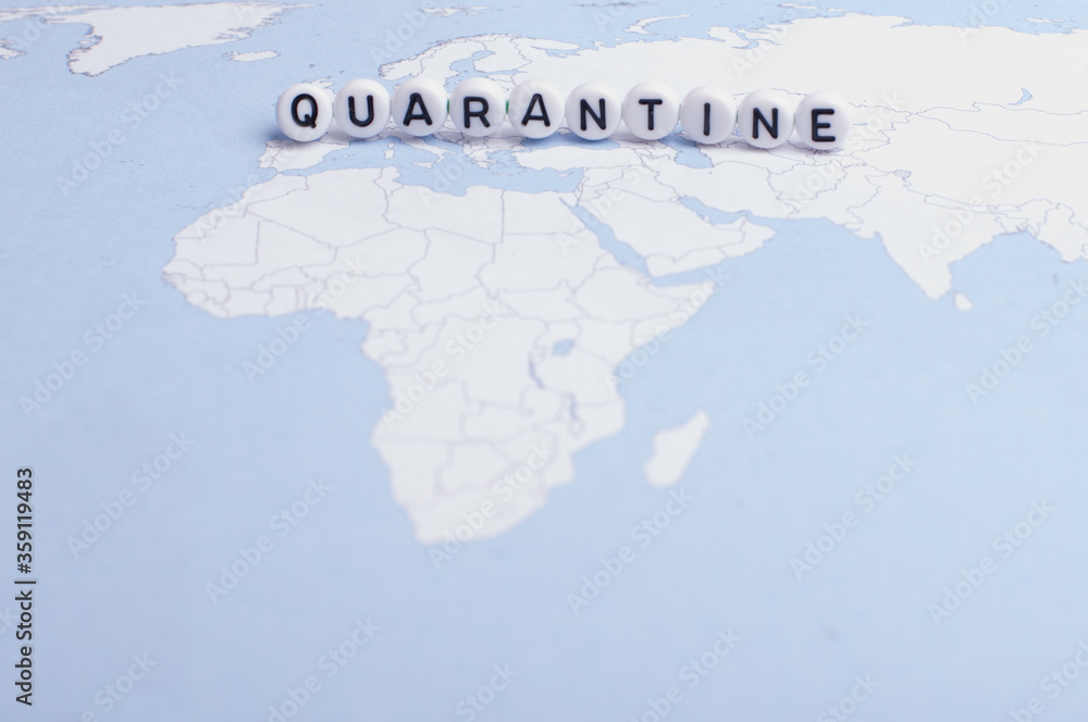 The word Quarantine on a world map The word Quarantine on a world map