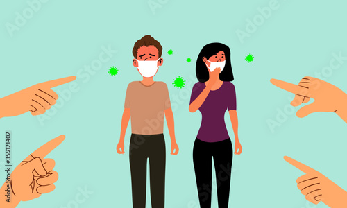 People point their finger at  women and men who is infected with the corona virus(COVID-19).He was surrounded by people who hated, despised, abused.