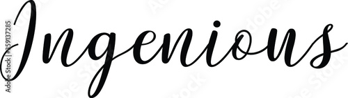 Ingenious quote. Modern calligraphy text. Vector hand-drawn illustration black and white