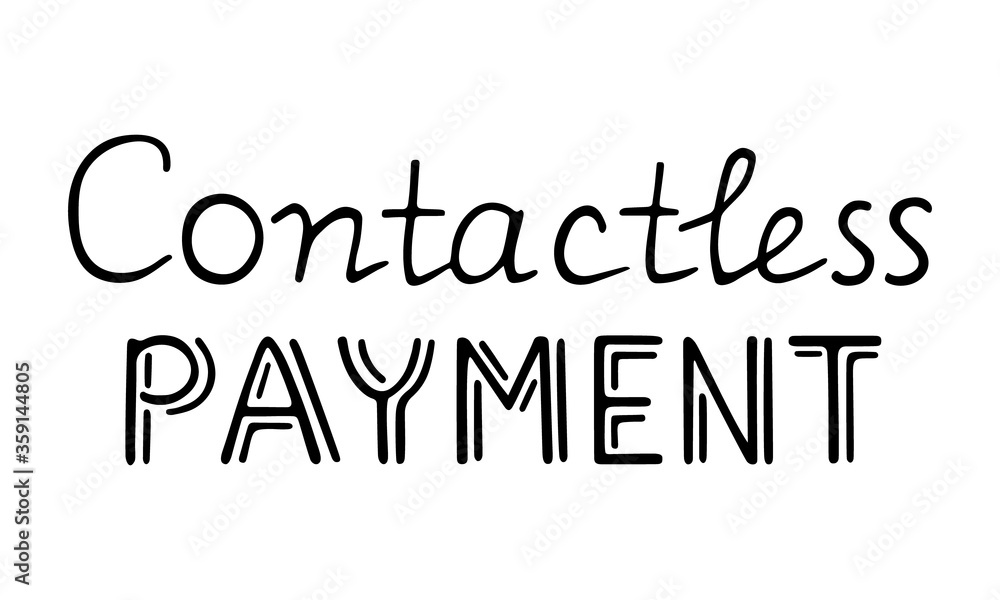 Handwritten lettering phrase Contactless payment. Concept of a new normal after  the lockdown is over and preventing the second wave of coronavirus. Stock vector illustration isolated on transparent.