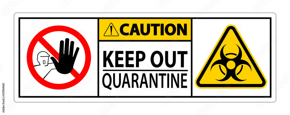 Caution Keep Out Quarantine Sign Isolated On White Background,Vector Illustration EPS.10