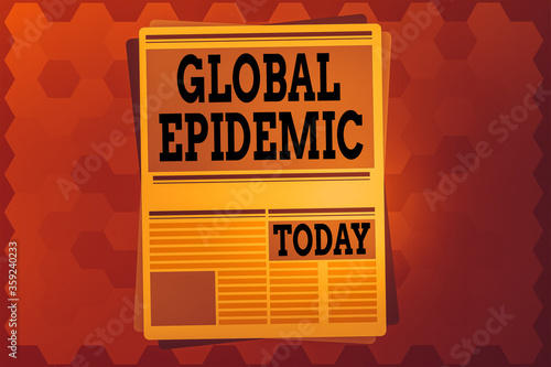 Text sign showing Global Epidemic. Business photo text a rapid spread of a communicable disease over a wide geographic area Newspaper Page Layout with Blank Headlines Article and column Format photo