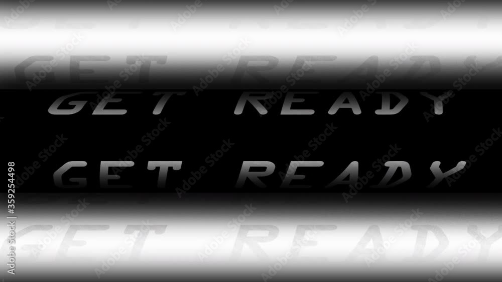 Animated word of Get Ready on a rotating effect with white and black color background Animated word of Get Ready on a rotating effect with white and black color background