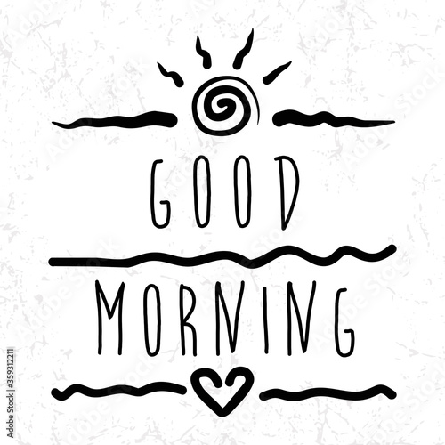 good morning , hand lettering text, handmade calligraphy, vector illustration