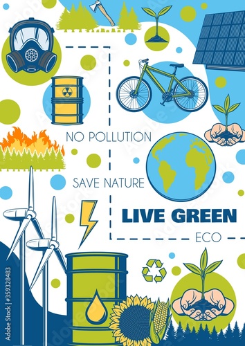 Environment and ecology poster, green energy and earth nature conservation, vector eco concept. Save planet earth vector poster, bio fuel and toxic wastes, alternative energy solar and eco transport