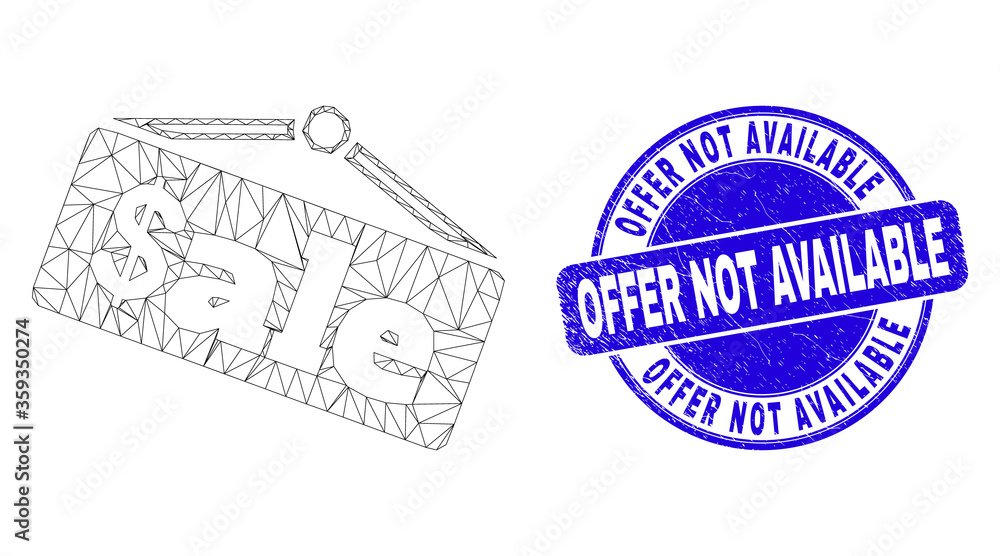 Web mesh sale announce icon and Offer Not Available seal stamp. Blue vector rounded distress seal with Offer Not Available phrase. Abstract frame mesh polygonal model created from sale announce icon.